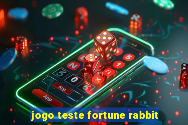 jogo teste fortune rabbit